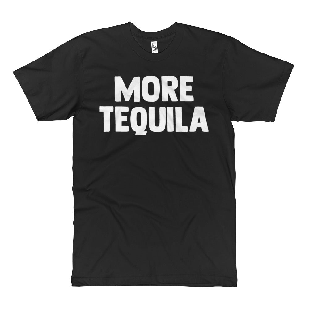 More Tequila - Unisex Fine Jersey Tall T-Shirt